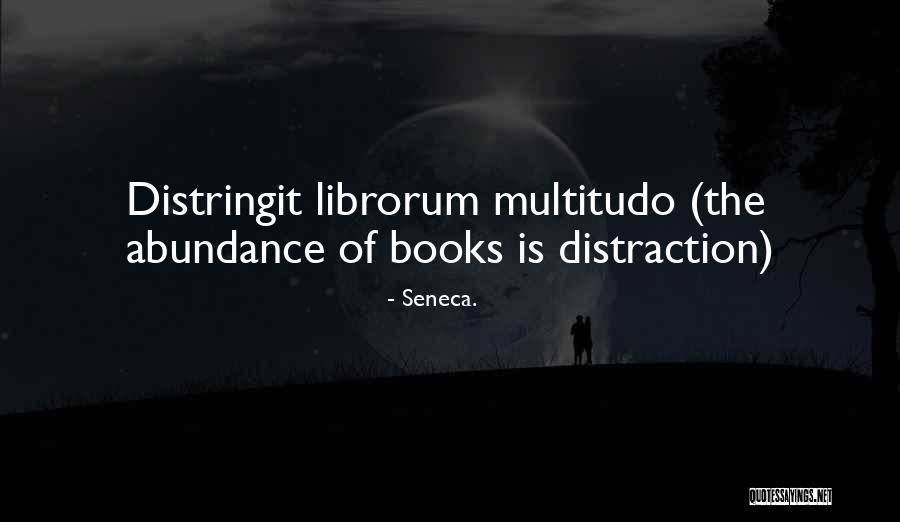 Librorum Quotes By Seneca. Librorum Quotes By Seneca.