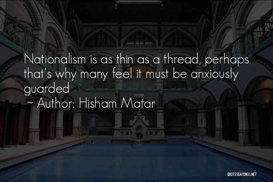 Libya Quotes By Hisham Matar