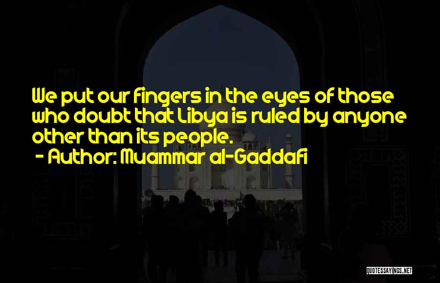 Libya Quotes By Muammar Al-Gaddafi