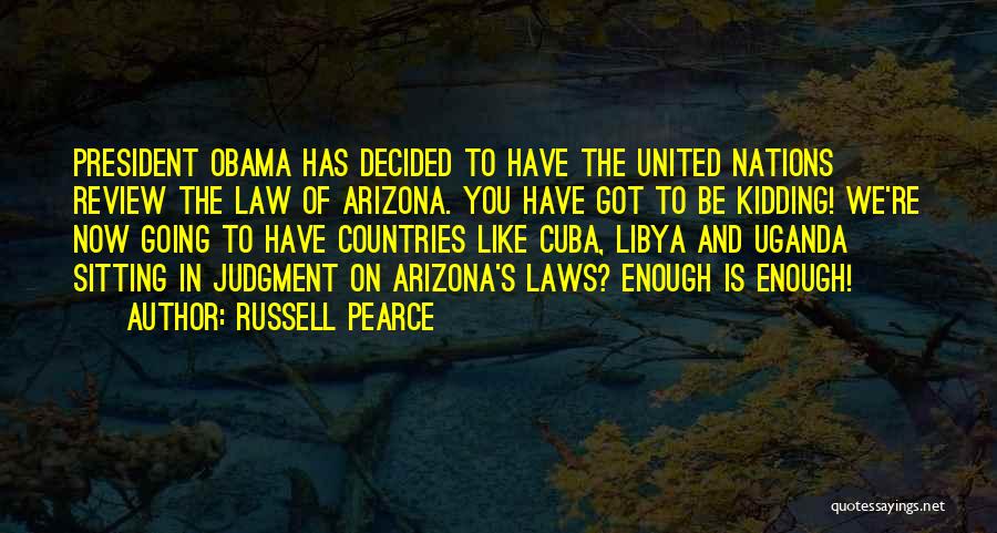 Libya Quotes By Russell Pearce