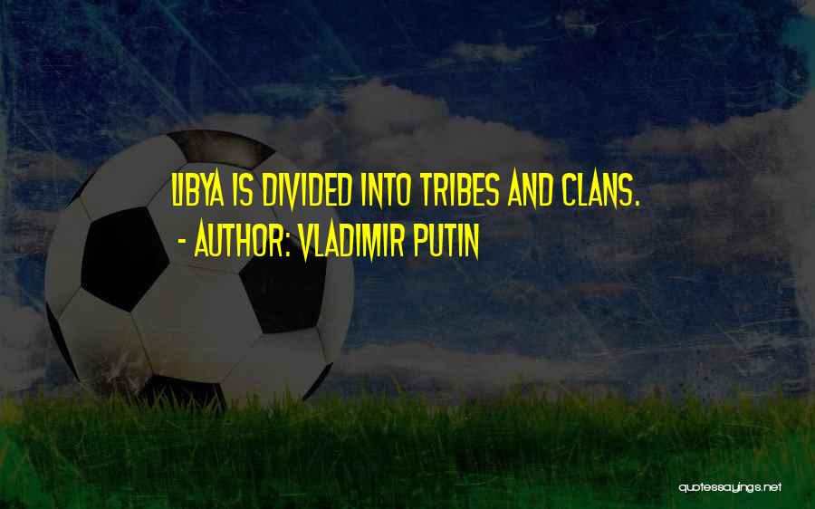 Libya Quotes By Vladimir Putin