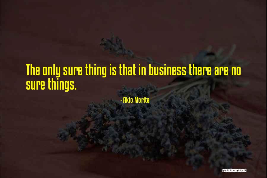 Licciardello Farm Quotes By Akio Morita Licciardello Farm Quotes By Akio Morita