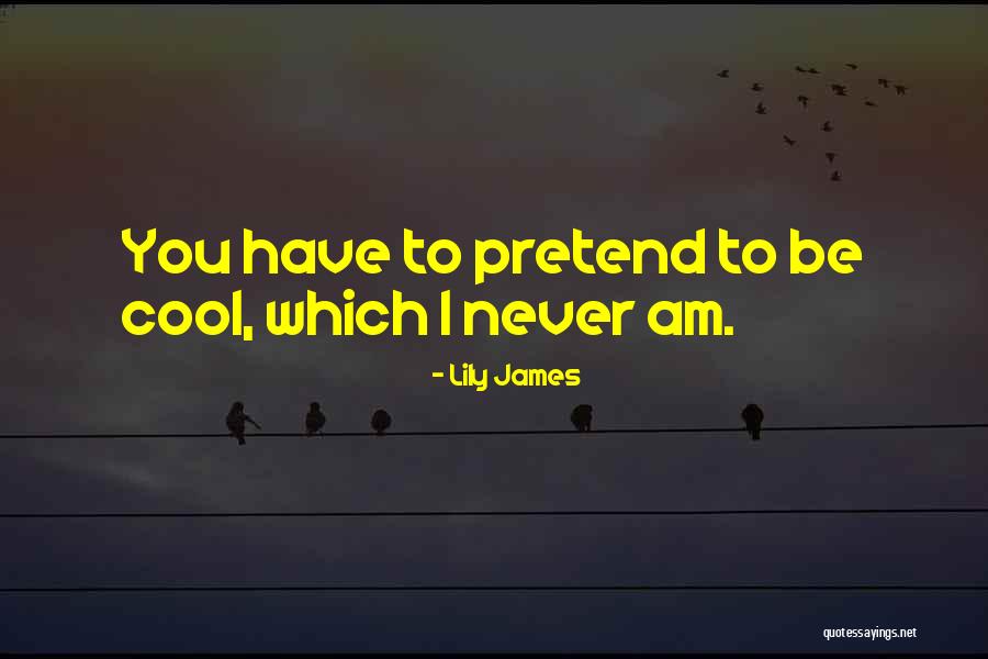 Licciardi Chevrolet Quotes By Lily James