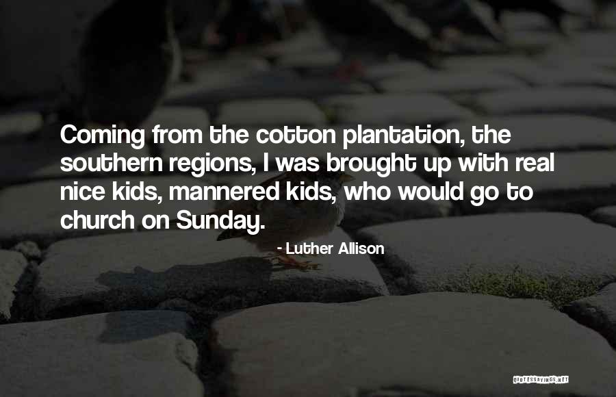 Licelot Arias Quotes By Luther Allison Licelot Arias Quotes By Luther Allison
