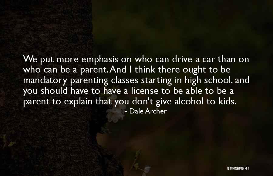 License To Drive Quotes By Dale Archer License To Drive Quotes By Dale Archer