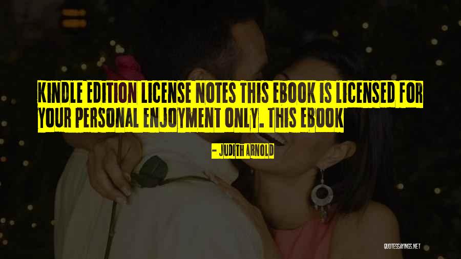 Licensed Quotes By Judith Arnold Licensed Quotes By Judith Arnold