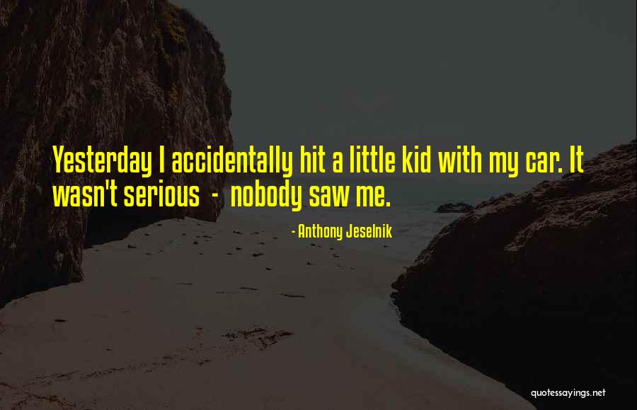 Licensees Uk Quotes By Anthony Jeselnik Licensees Uk Quotes By Anthony Jeselnik