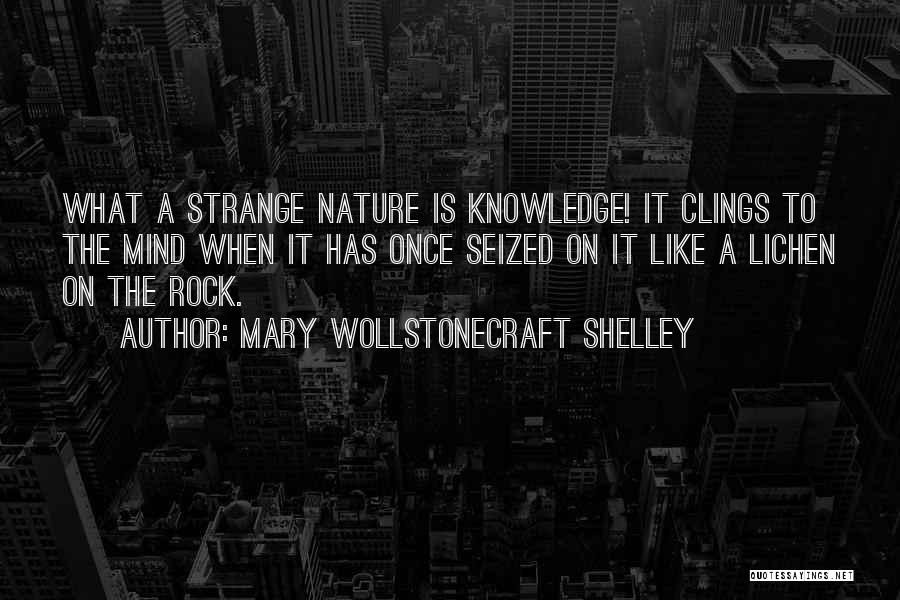Lichen Quotes By Mary Wollstonecraft Shelley