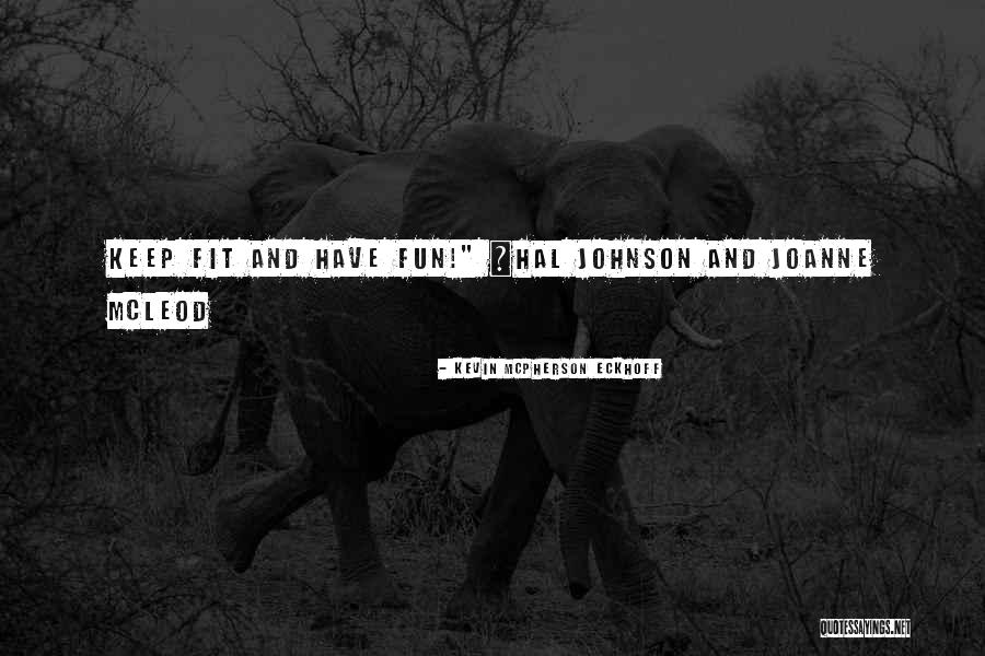 Lichias Quotes By Kevin Mcpherson Eckhoff Lichias Quotes By Kevin Mcpherson Eckhoff