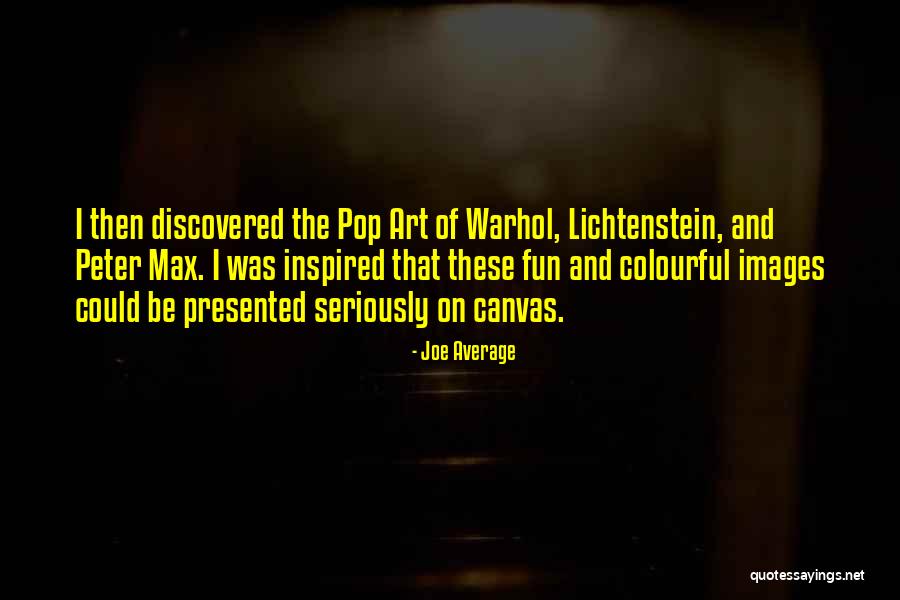 Lichtenstein Quotes By Joe Average