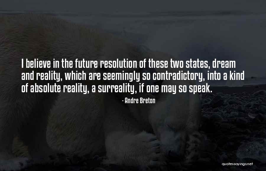 Lichtenwalner Family Reunion Quotes By Andre Breton Lichtenwalner Family Reunion Quotes By Andre Breton
