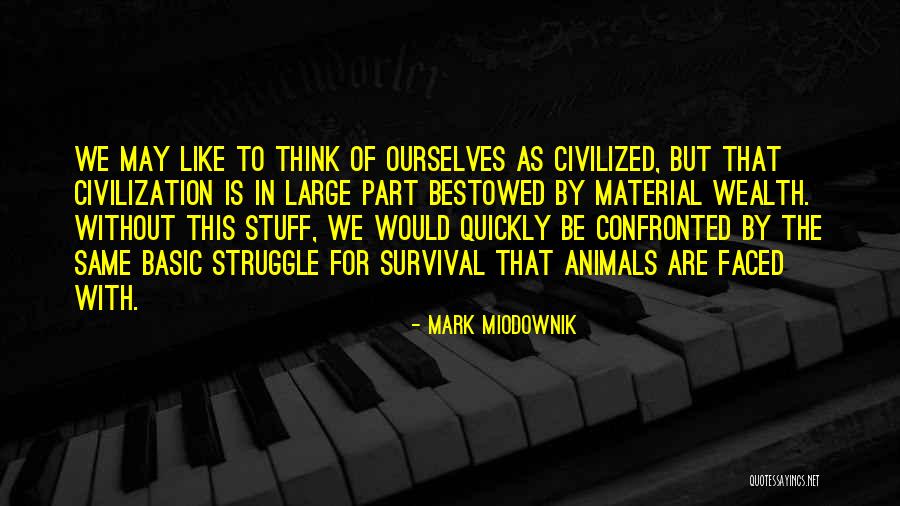 Lichtmann Anna Quotes By Mark Miodownik Lichtmann Anna Quotes By Mark Miodownik