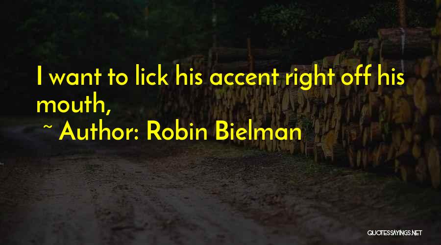 Lick Me All Over Quotes By Robin Bielman