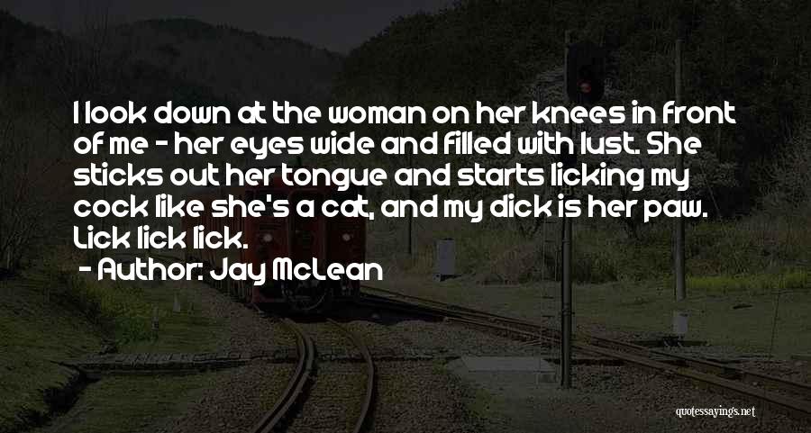 Lick Me Out Quotes By Jay McLean