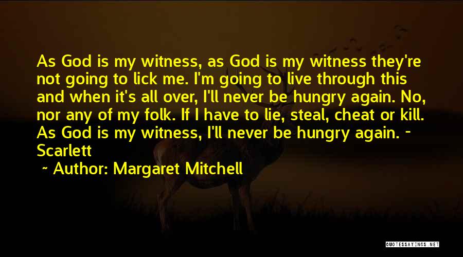 Lick Me Quotes By Margaret Mitchell