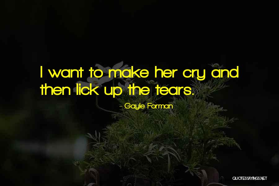 Lick Quotes By Gayle Forman Lick Quotes By Gayle Forman