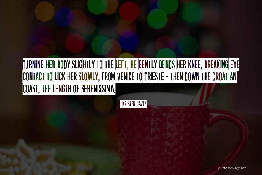 Lick Quotes By Kristen Caven Lick Quotes By Kristen Caven