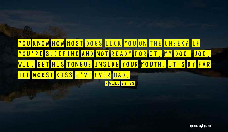 Lick Quotes By Will Estes Lick Quotes By Will Estes