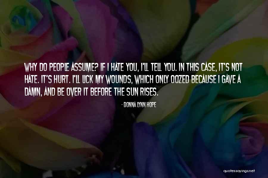 Lick Wounds Quotes By Donna Lynn Hope Lick Wounds Quotes By Donna Lynn Hope