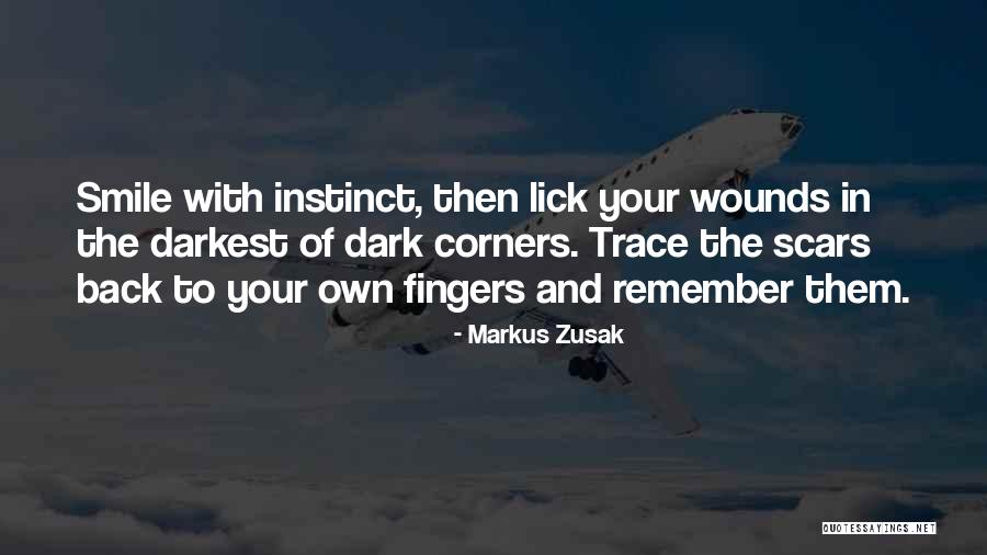 Lick Wounds Quotes By Markus Zusak Lick Wounds Quotes By Markus Zusak