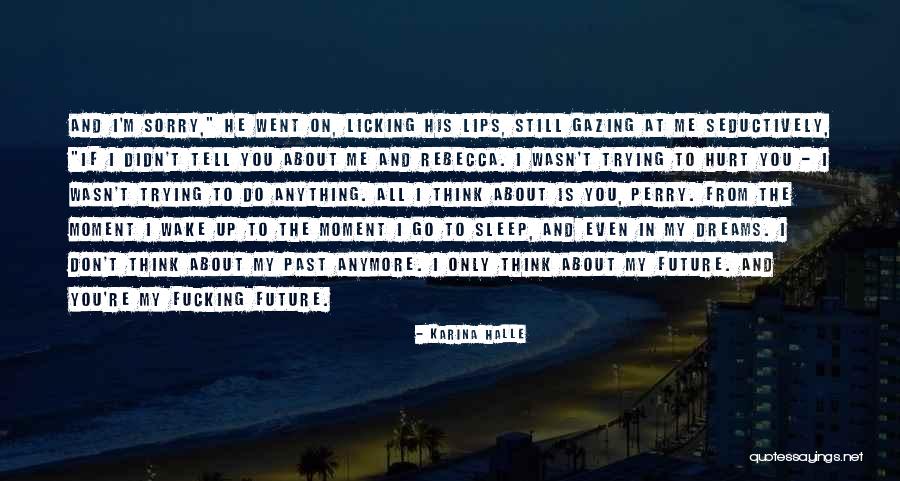 Licking Lips Quotes By Karina Halle Licking Lips Quotes By Karina Halle