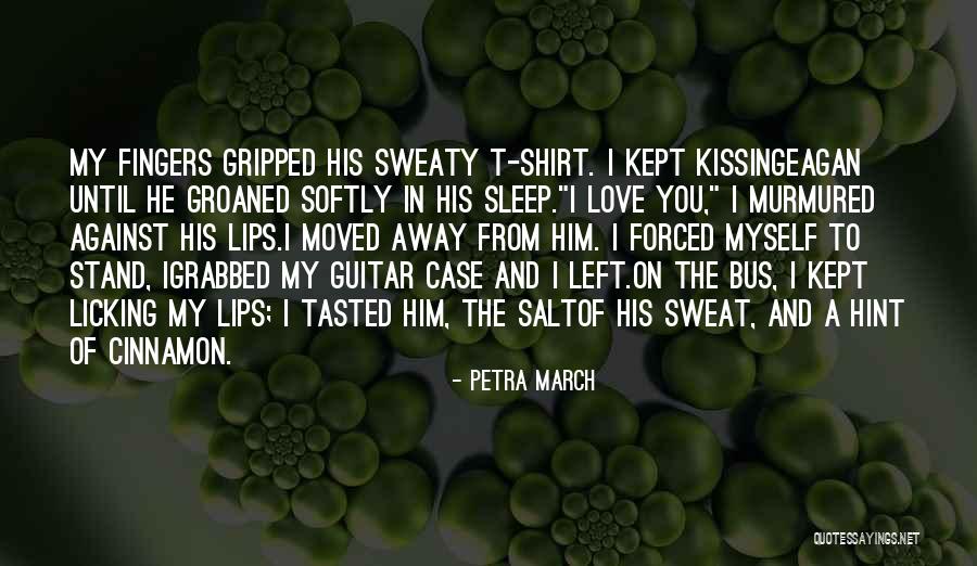 Licking Lips Quotes By Petra March Licking Lips Quotes By Petra March