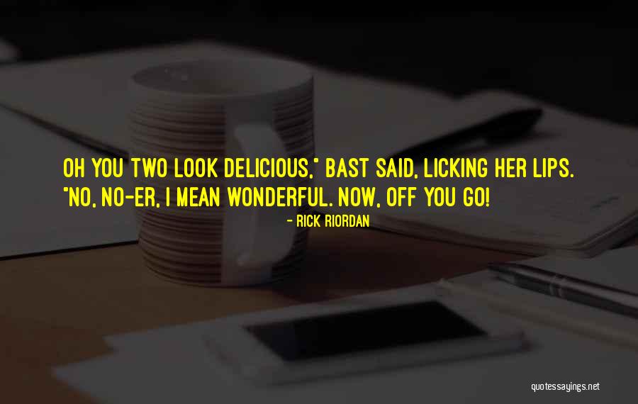 Licking Lips Quotes By Rick Riordan Licking Lips Quotes By Rick Riordan