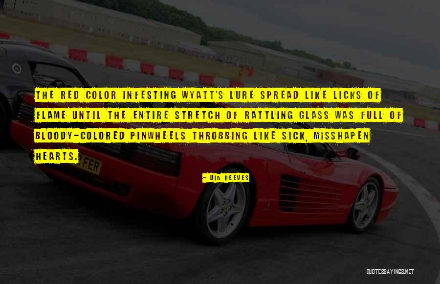 Licks Quotes By Dia Reeves Licks Quotes By Dia Reeves