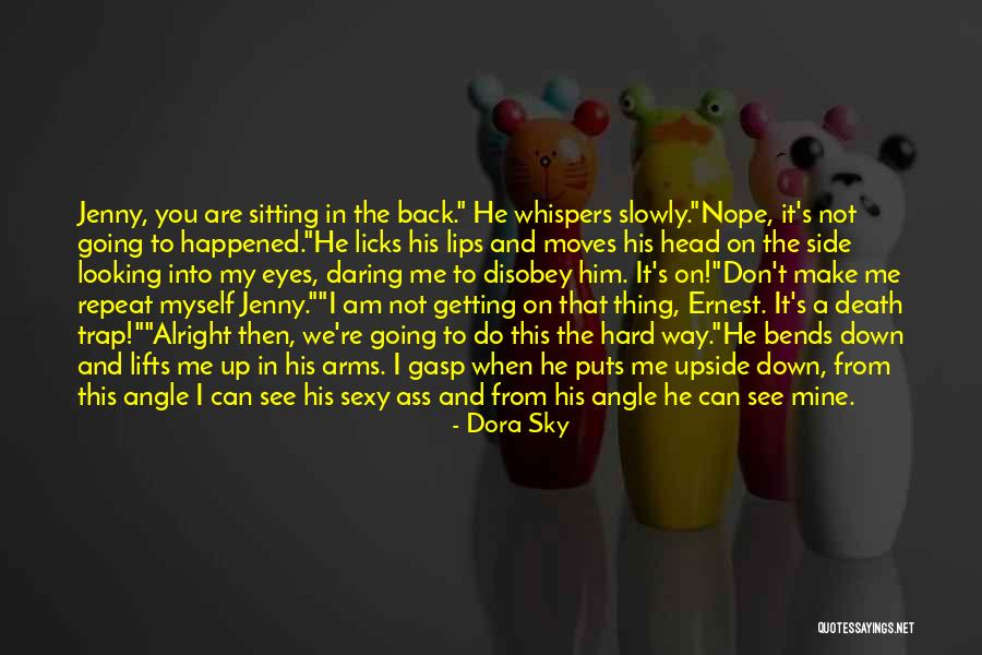 Licks Quotes By Dora Sky Licks Quotes By Dora Sky