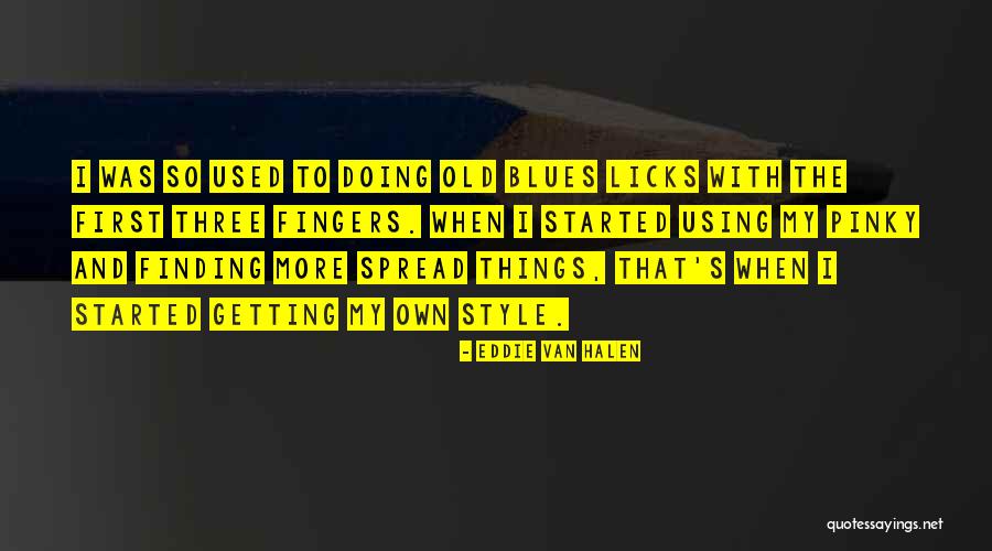 Licks Quotes By Eddie Van Halen Licks Quotes By Eddie Van Halen
