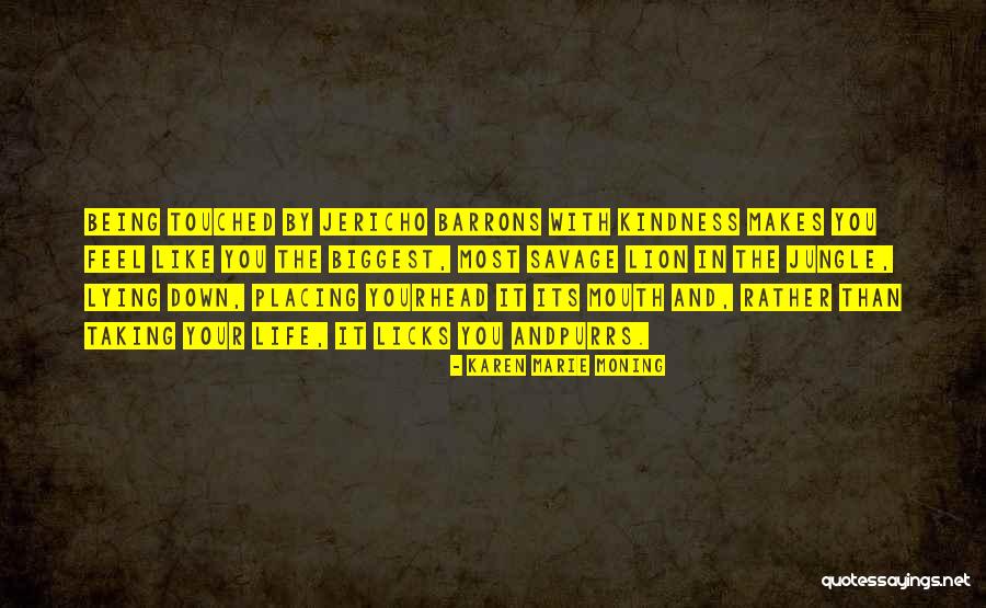 Licks Quotes By Karen Marie Moning Licks Quotes By Karen Marie Moning