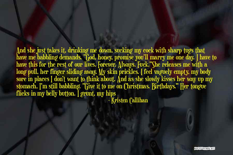 Licks Quotes By Kristen Callihan Licks Quotes By Kristen Callihan