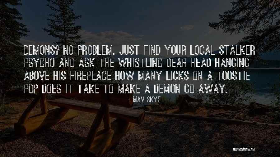 Licks Quotes By Mav Skye Licks Quotes By Mav Skye