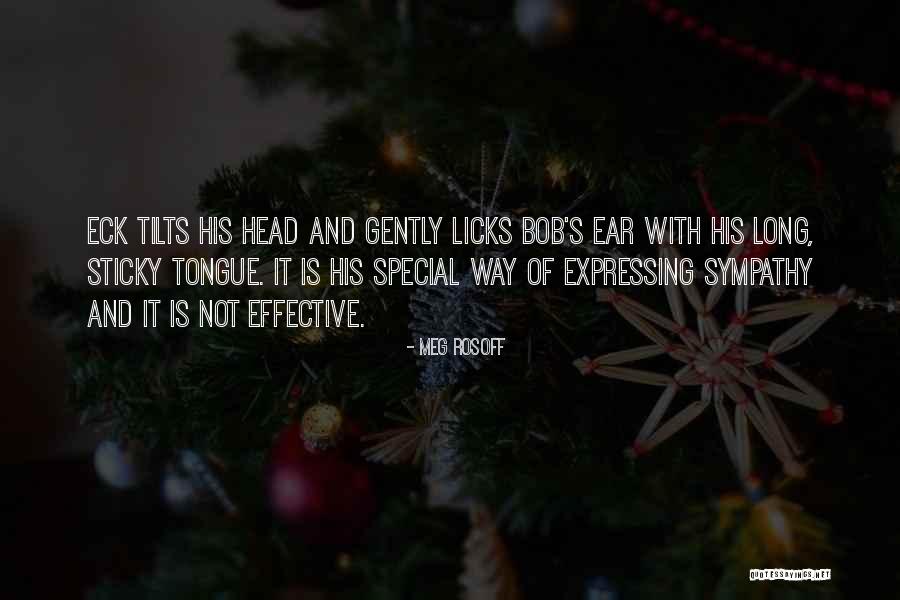 Licks Quotes By Meg Rosoff Licks Quotes By Meg Rosoff