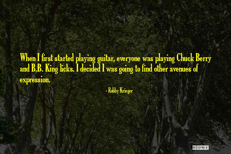 Licks Quotes By Robby Krieger Licks Quotes By Robby Krieger