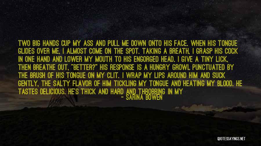 Licks Quotes By Sarina Bowen Licks Quotes By Sarina Bowen