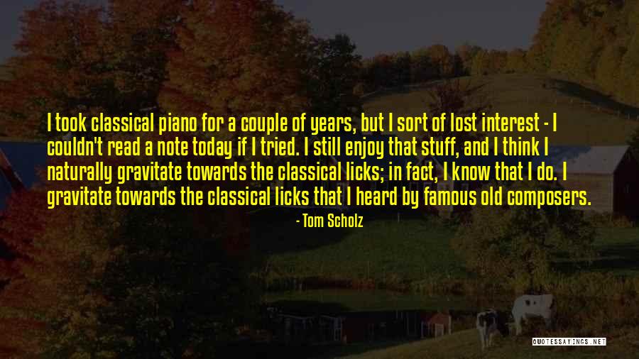 Licks Quotes By Tom Scholz Licks Quotes By Tom Scholz