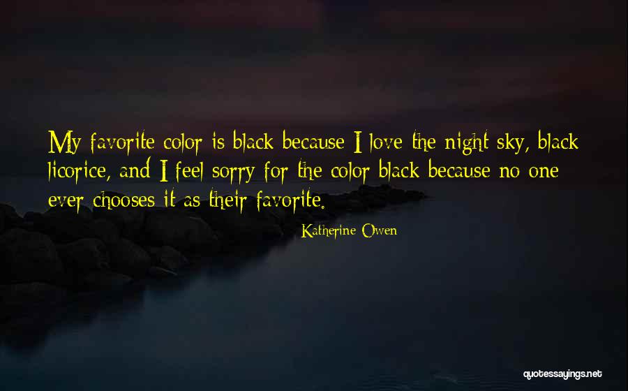 Licorice Love Quotes By Katherine Owen