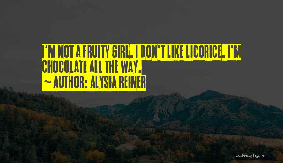 Licorice Quotes By Alysia Reiner