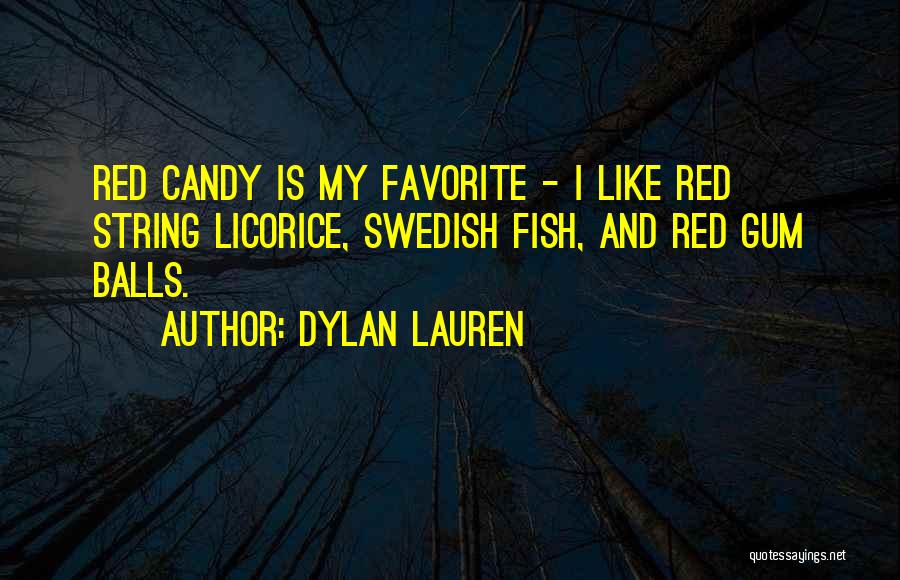 Licorice Quotes By Dylan Lauren