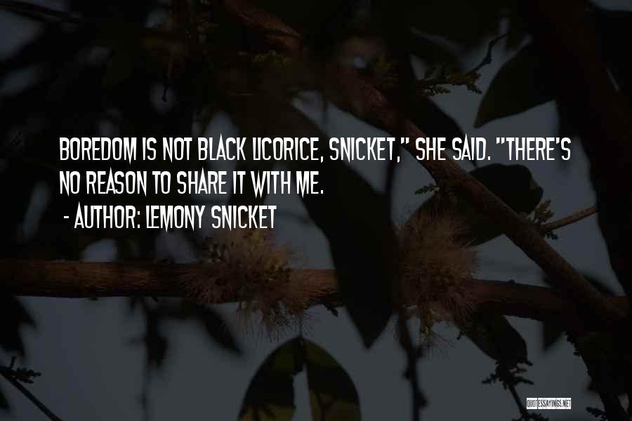 Licorice Quotes By Lemony Snicket