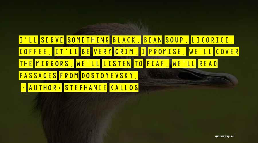 Licorice Quotes By Stephanie Kallos