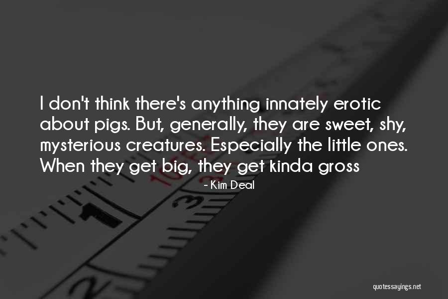 Lidded Jars Quotes By Kim Deal Lidded Jars Quotes By Kim Deal