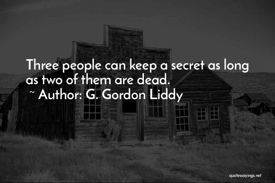 Liddy Quotes By G. Gordon Liddy