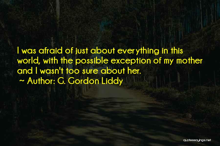 Liddy Quotes By G. Gordon Liddy