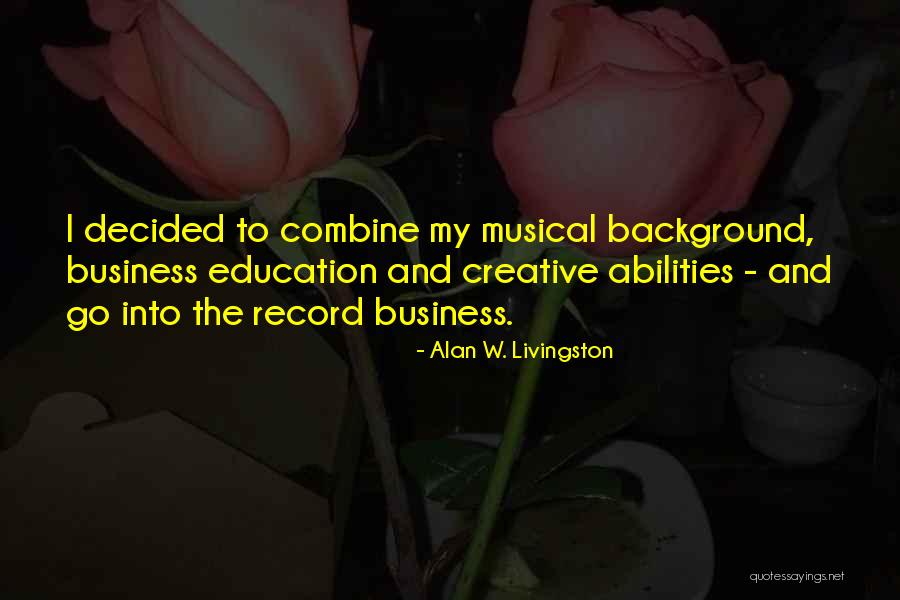 Liddys Retreat Quotes By Alan W. Livingston Liddys Retreat Quotes By Alan W. Livingston