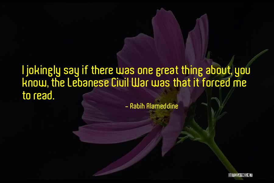 Lideal Quotes By Rabih Alameddine Lideal Quotes By Rabih Alameddine