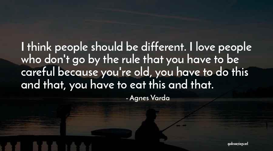 Liderlikte Quotes By Agnes Varda Liderlikte Quotes By Agnes Varda