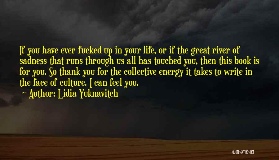 Lidia Yuknavitch Quotes 1097649