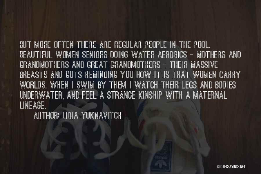 Lidia Yuknavitch Quotes 1160898